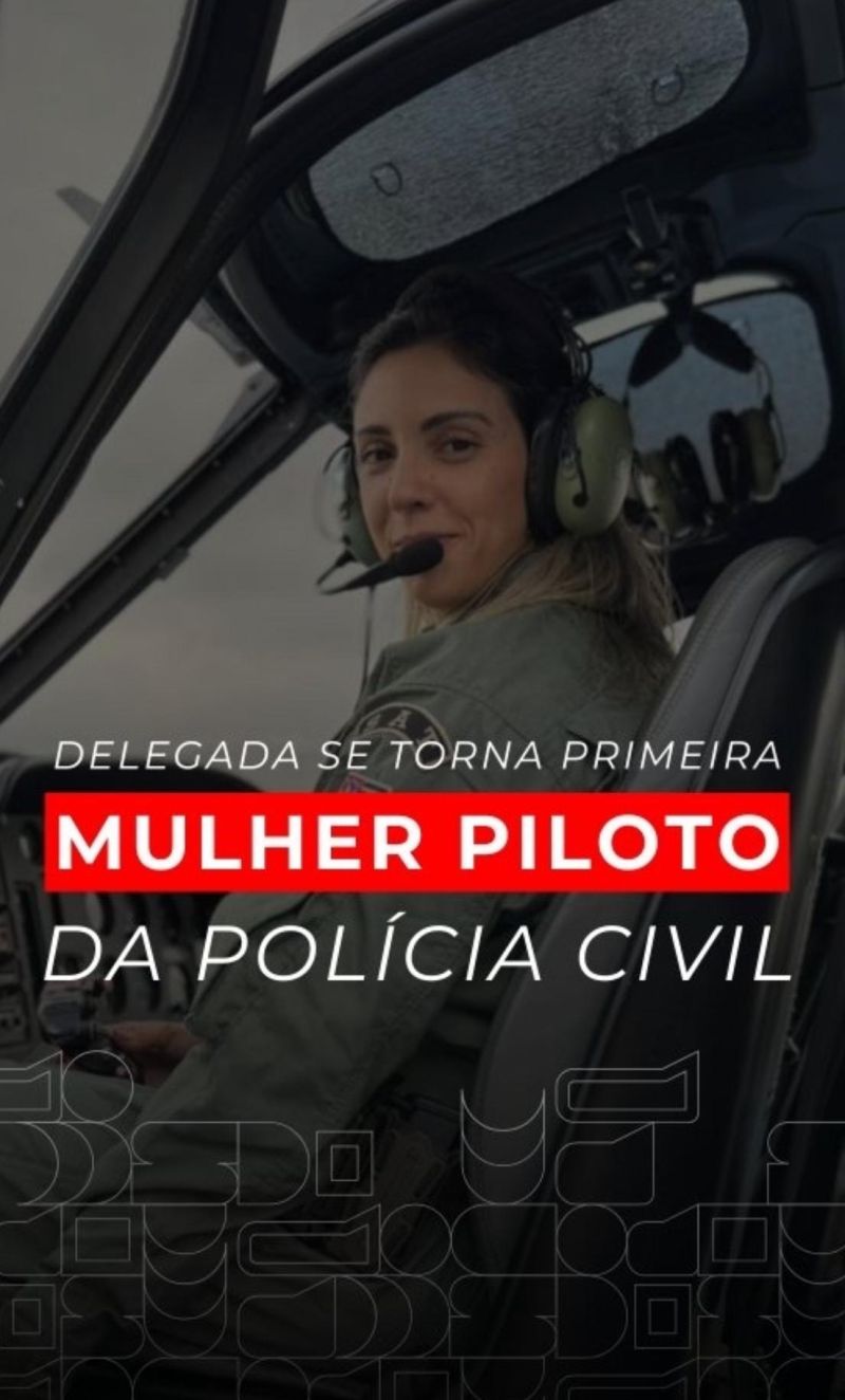 Delegada é a primeira mulher a pilotar o helicóptero da Polícia Civil